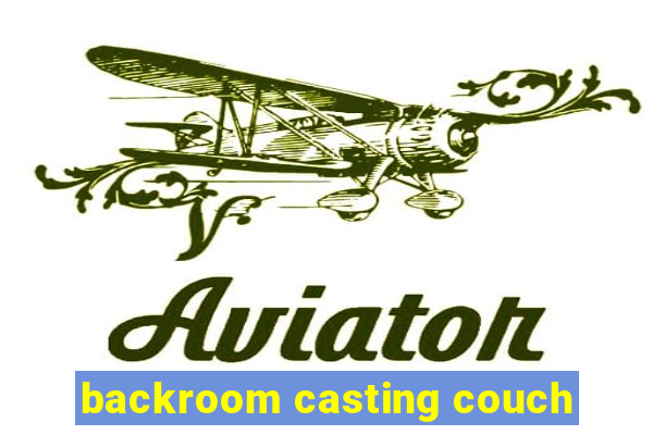 backroom casting couch